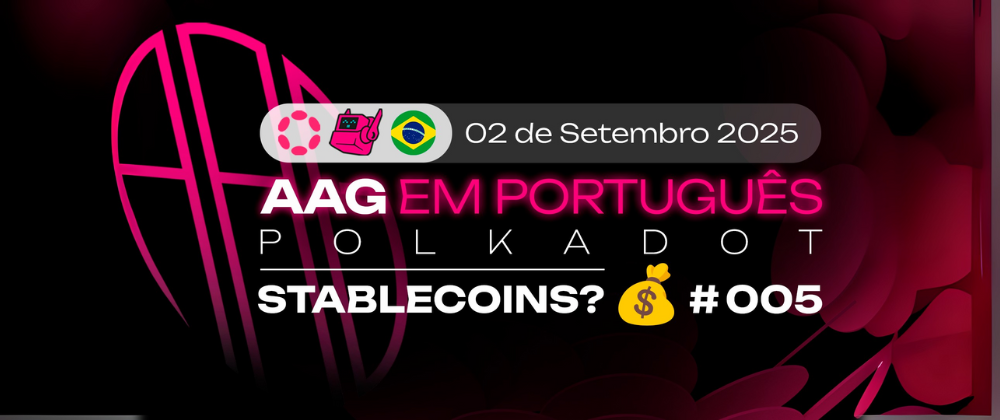 Cover image for Tesouro em Stablecoins, Eventos, Carteiras e Governança Humana da Polkadot