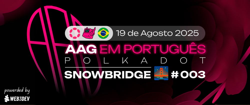 Cover image for Snowbridge, Tesouro e a Interoperabilidade em Debate